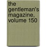 The Gentleman's Magazine, Volume 150 door Onbekend