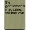 The Gentleman's Magazine, Volume 258 door . Anonymous