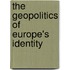 The Geopolitics of Europe's Identity
