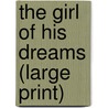 The Girl Of His Dreams (Large Print) door Donna Leon