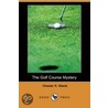 The Golf Course Mystery (Dodo Press) door Chester K. Steele