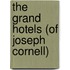 The Grand Hotels (Of Joseph Cornell)