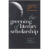 The Greening Of Literary Scholarship door Steven Rosendale