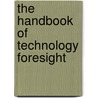 The Handbook Of Technology Foresight door Georghiou L