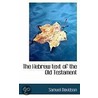 The Hebrew Text Of The Old Testament door Samuel Davidson