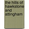 The Hills of Hawkstone and Attingham by Joanna Hill