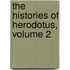 The Histories Of Herodotus, Volume 2