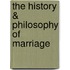 The History & Philosophy Of Marriage