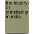 The History Of Christianity In India