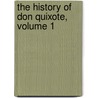 The History Of Don Quixote, Volume 1 door Miguel de Cervantes Y. Saavedra