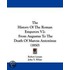 The History Of The Roman Emperors V2