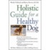 The Holistic Guide For A Healthy Dog