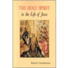 The Holy Spirit In The Life Of Jesus by Raniero Cantalamessa