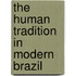 The Human Tradition In Modern Brazil