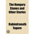 The Hungary Stones And Other Stories