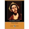 The Imitation of Christ (Dodo Press) by Thomas � Kempis