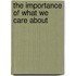The Importance of What We Care about