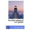 The Indian Captivity Of O.M. Spencer door Milo Milton Quaife