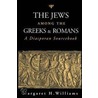 The Jews Among The Greeks And Romans door Williams/