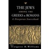 The Jews Among The Greeks And Romans by Williams/