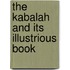 The Kabalah And Its Illustrious Book