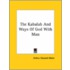 The Kabalah And Ways Of God With Man
