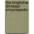 The Kingfisher Dinosaur Encyclopedia