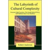 The Labyrinth Of Cultural Complexity door Sir Robert Anderson