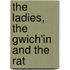 The Ladies, The Gwich'In And The Rat