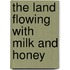 The Land Flowing With Milk And Honey