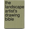 The Landscape Artist's Drawing Bible door Onbekend