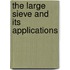 The Large Sieve And Its Applications