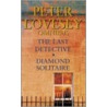 The Last Detective/Diamond Solitaire door Peter Lovesey