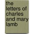 The Letters Of Charles And Mary Lamb