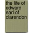 The Life Of Edward Earl Of Clarendon