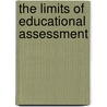 The Limits Of Educational Assessment door Andrew Davis