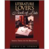 The Literature Lover's Book Of Lists by Judie L.H. Strouf
