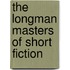The Longman Masters Of Short Fiction