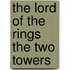 The Lord of the Rings the Two Towers