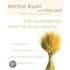 The Macrobiotic Path to Total Health