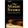 The Magic Story, Large-Print Edition by Frederick van Rensselaer Dey