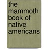 The Mammoth Book Of Native Americans by Jon E. Lewis
