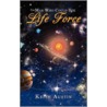 The Man Who Could See The Life Force by Keith Austin