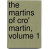 The Martins Of Cro' Martin, Volume 1 door Charles James Lever