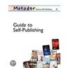 The Matador Guide To Self Publishing by Jeremy Thompson