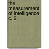 The Measurement Of Intelligence C. 2 by Lewis Madison Terman
