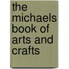 The Michaels Book Of Arts And Crafts door Lark