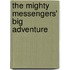The Mighty Messengers' Big Adventure