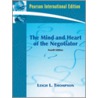 The Mind And Heart Of The Negotiator by Leigh Thompson