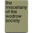 The Miscellany Of The Wodrow Society